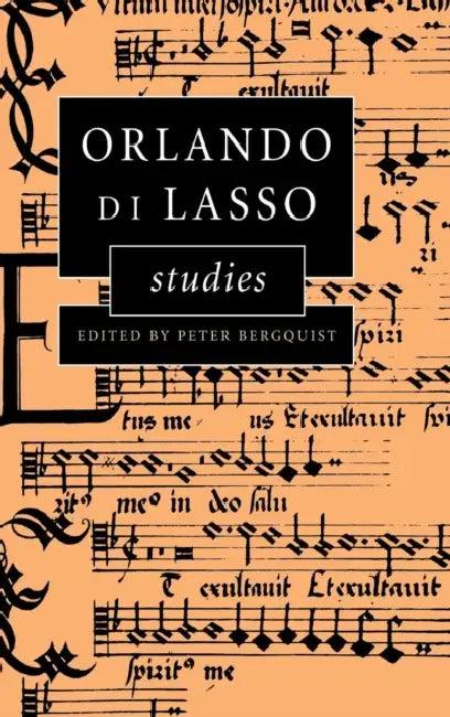 Orlando di Lasso Studies (English, Peter Bergquist)