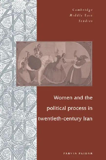 Women and the Political Process in Twentieth-Century Iran (English, Parvin Paidar | Paidar Parvin | Charles Tripp)