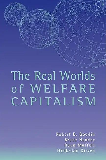 The Real Worlds of Welfare Capitalism (English, Bruce Headey | Ruud Muffels | Robert E. Goodin)