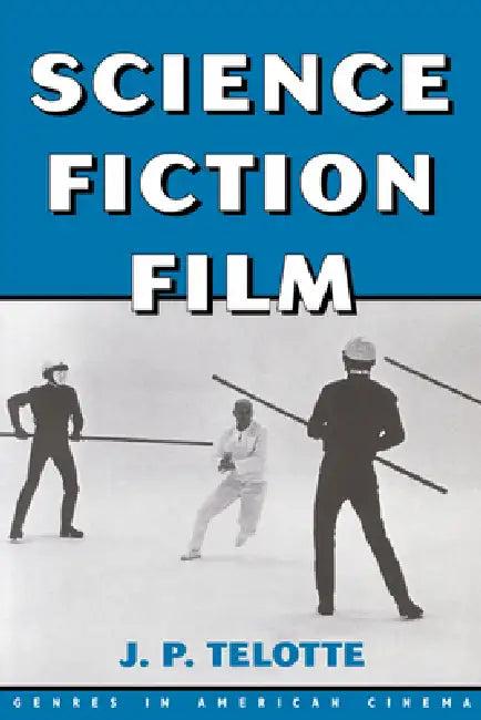 Science Fiction Film (English, J. P. Telotte | Barry Keith Grant)