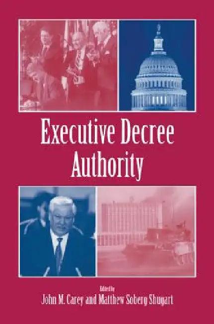 Executive Decree Authority (English, John M. Carey | Matthew Soberg Shugart)