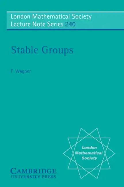 Stable Groups (English, F. Wagner | Frank O. Wagner | N. J. Hitchin)