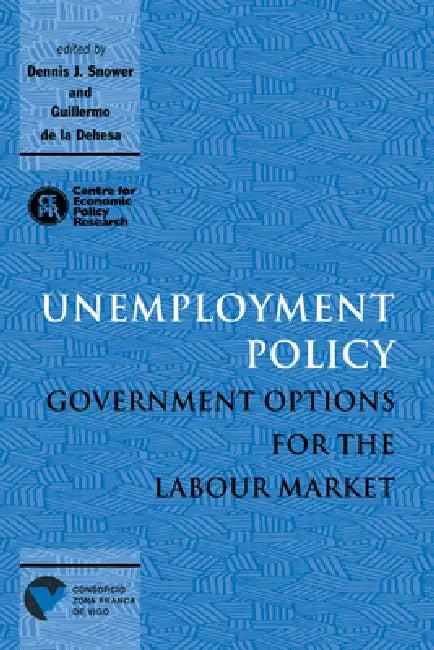 Unemployment Policy (English, Dennis J. Snower | Guillermo de la Dehesa | Guillermo De La Dehesa)