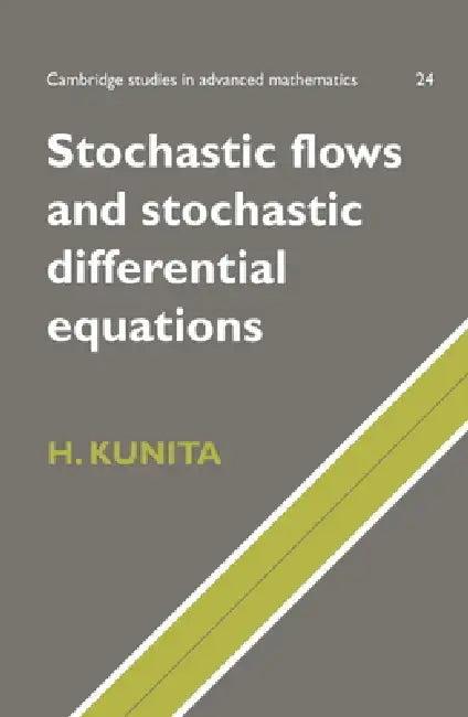 Stochastic Flows and Stochastic Differential Equations (English, Hiroshi Kunita | Kunita Hiroshi | Bela Bollobas)
