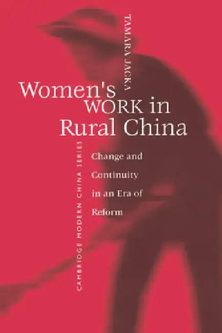 Women's Work in Rural China (English, Tamara Jacka)