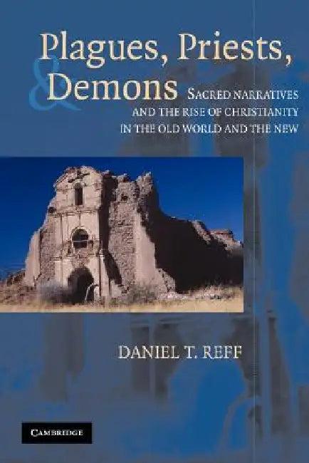Plagues, Priests, and Demons (English, Daniel T. Reff)