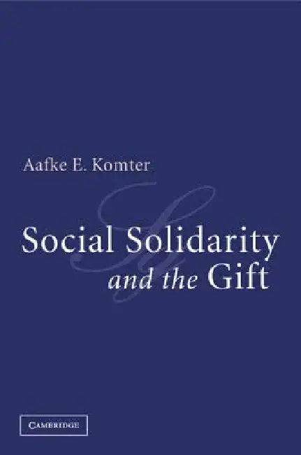 Social Solidarity and the Gift (English, Aafke E. Komter)