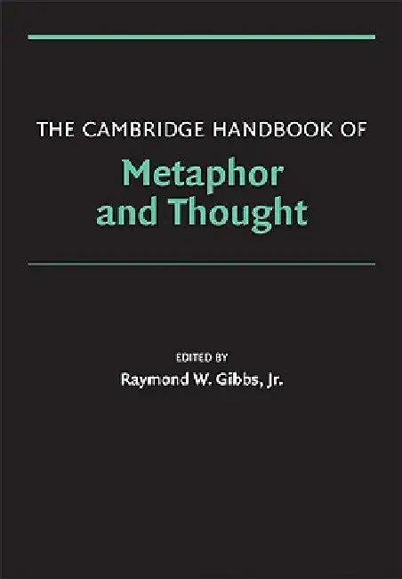 The Cambridge Handbook of Metaphor and Thought (English, Jr. Gibbs Raymond W.)