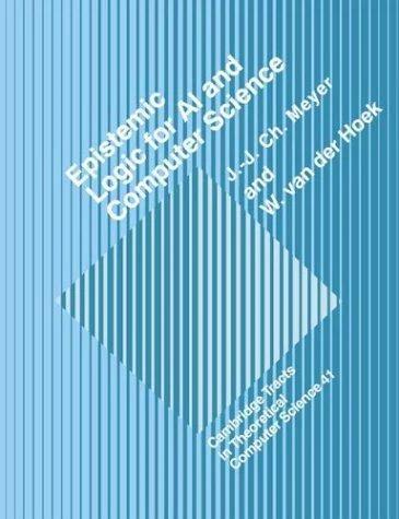Epistemic Logic for AI and Computer Science (English, J. -J Ch Meyer | W. Van Der Hoek | John-Jules Ch Meyer)