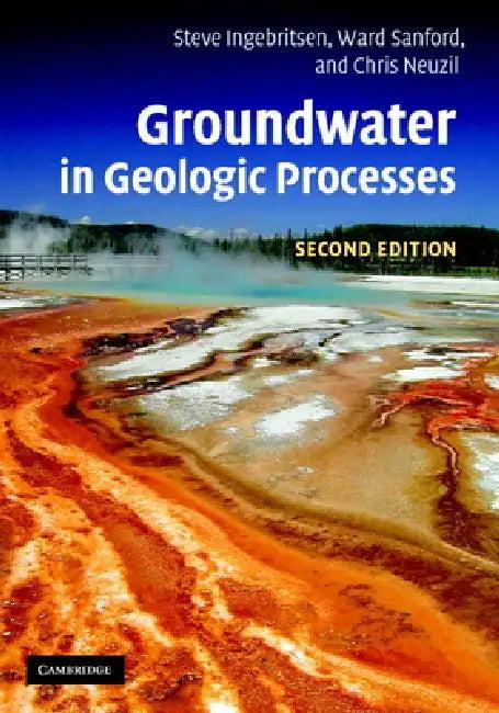 Groundwater in Geologic Processes (English, Steven E. Ingebritsen | Ward E. Sanford | Chris Neuzil)