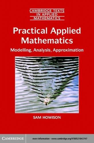 Practical Applied Mathematics (English, Sam Howison)