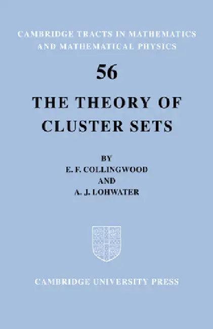 The Theory of Cluster Sets (English, E. F. Collingwood | A. J. Lohwater | Collingwood E. F.)
