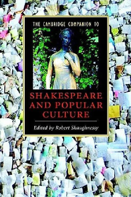 The Cambridge Companion to Shakespeare and Popular Culture (English, Robert Shaughnessy)