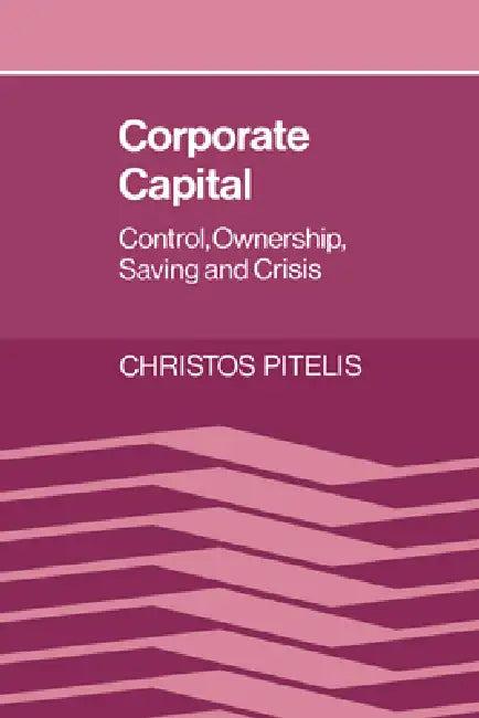 Corporate Capital (English, Christos Pitelis | Pitelis Christos)