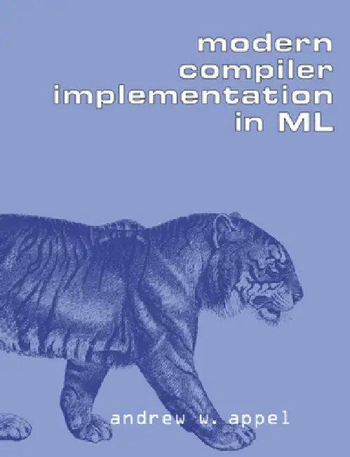 Modern Compiler Implementation in ML (English, Andrew W. Appel | Appel Andrew W.)