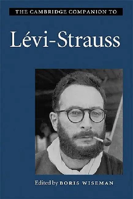 The Cambridge Companion to Lévi-Strauss (English, Boris Wiseman)