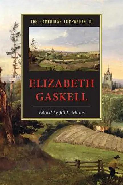 The Cambridge Companion to Elizabeth Gaskell (English, Jill L. Matus)