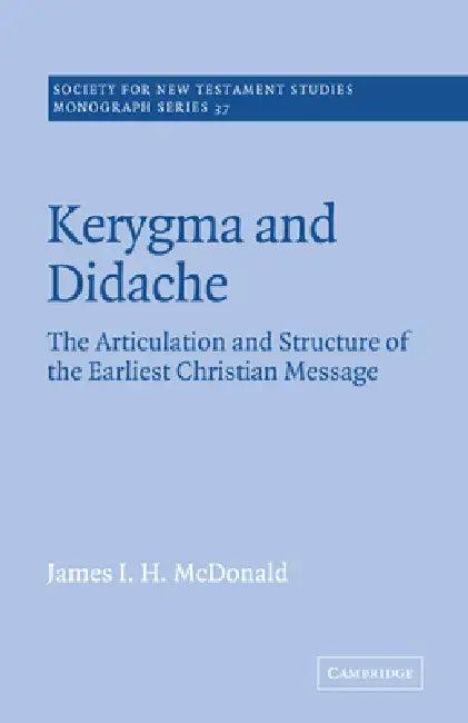 Kerygma and Didache (English, James I. H. McDonald | John Court)