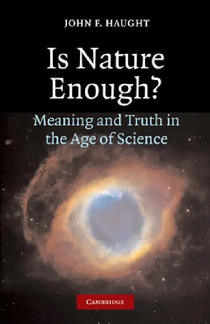 Is Nature Enough? (English, John F. Haught)