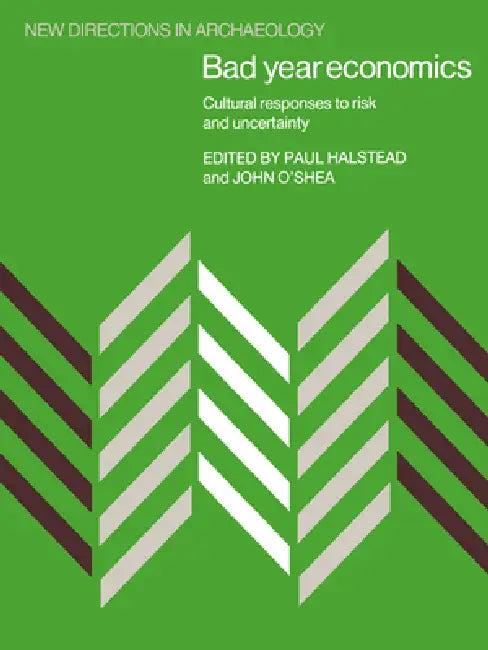 Bad Year Economics (English, Paul Halstead | Francoise Audouze | Cyprian Broodbank)
