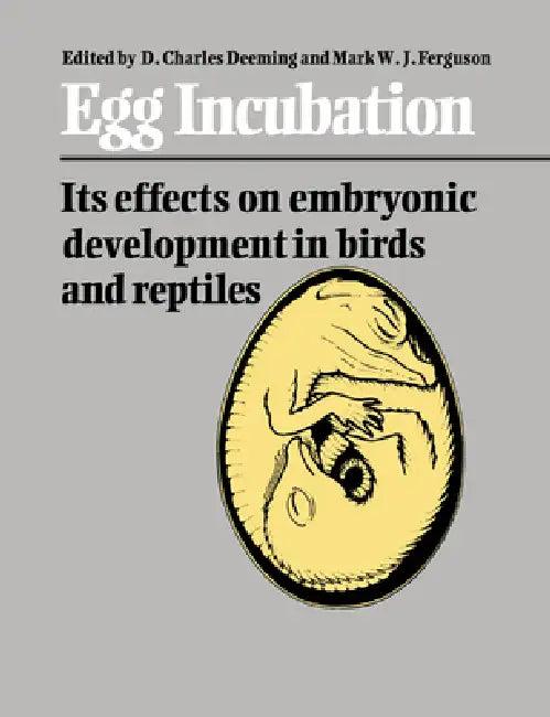 Egg Incubation (English, D. Charles Deeming | Mark W. J. Ferguson)