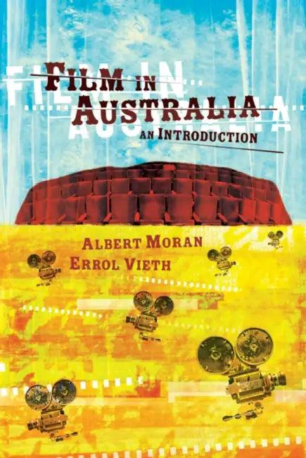 Film in Australia (English, Albert Moran | Errol Vieth)