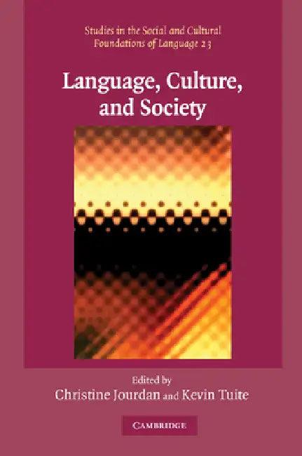 Language, Culture, and Society (English, Christine Jourdan | Kevin Tuite)