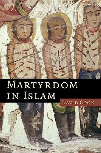 Martyrdom in Islam (English, David Cook)