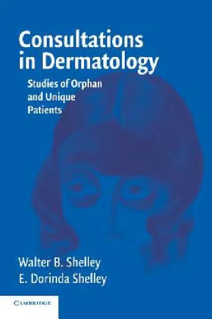 Consultations in Dermatology (English, Walter B. Shelley | E. Dorinda Shelley)