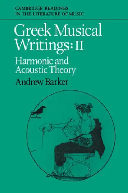 Greek Musical Writings (English, John Stevens | Peter Le Huray | Andrew Barker)