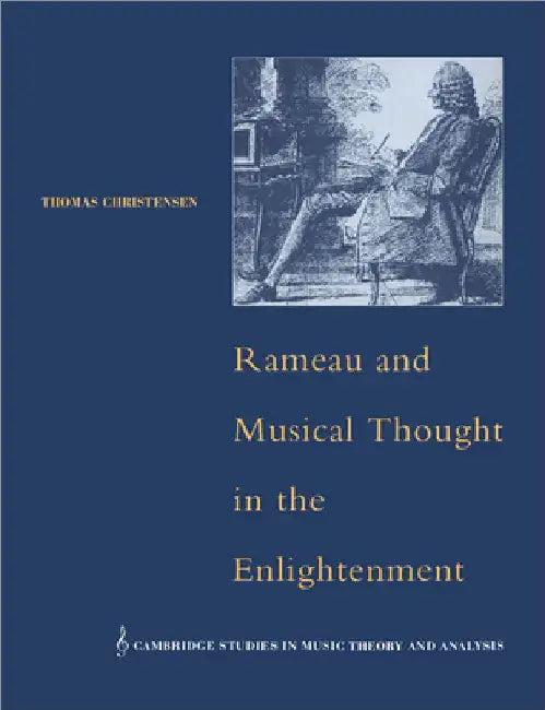 Rameau and Musical Thought in the Enlightenment (English, Thomas Christensen | Christensen Thomas | Ian Bent)
