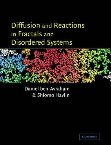 Diffusion and Reactions in Fractals and Disordered Systems (English, Daniel Ben-Avraham | Shlomo Havlin | Ben-Avraham Daniel)