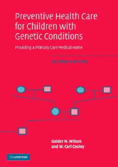 Prev Hlth Care Child Gene Cond 2ed (English, Golder N. Wilson | W. Carl Cooley)