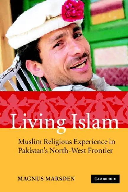 Living Islam (English, Magnus Marsden)