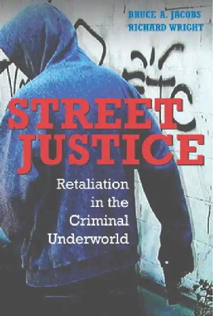 Street Justice (English, Bruce A. Jacobs | Richard Wright)