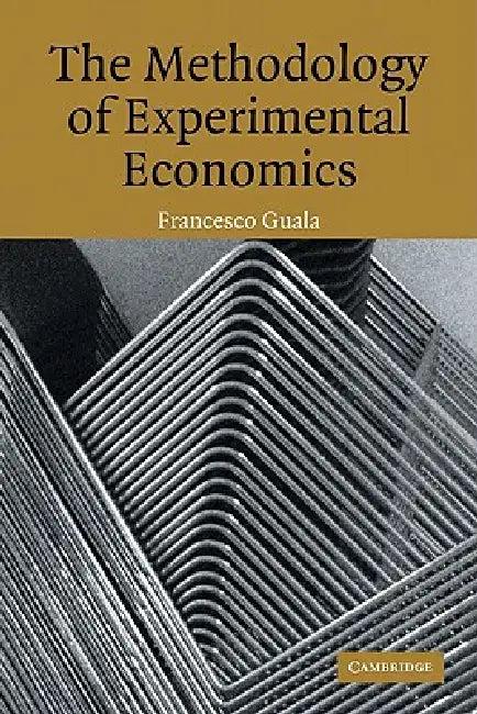The Methodology of Experimental Economics (English, Francesco Guala)