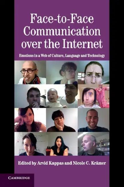 Face-to-Face Communication over the Internet (English, Arvid Kappas | Nicole C. Krämer)