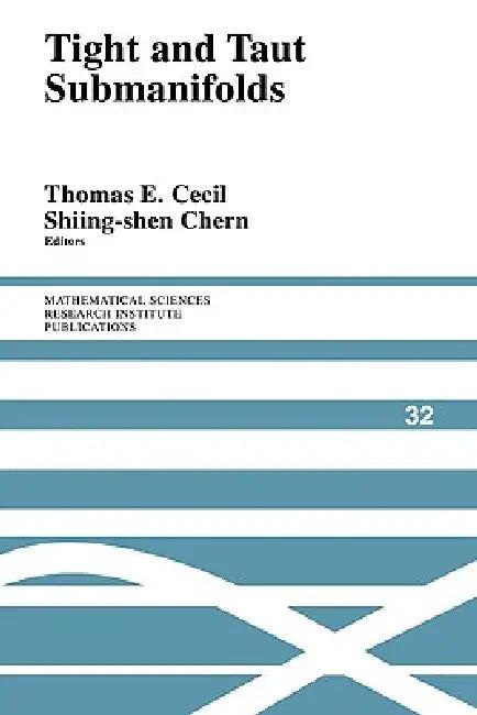 Tight and Taut Submanifolds (English, Thomas E. Cecil | Shiing-Shen Chern)