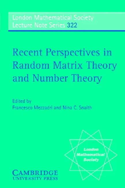 Recent Perspectives in Random Matrix Theory and Number Theory (English, F. Mezzadri | N. C. Snaith | N. J. Hitchin)
