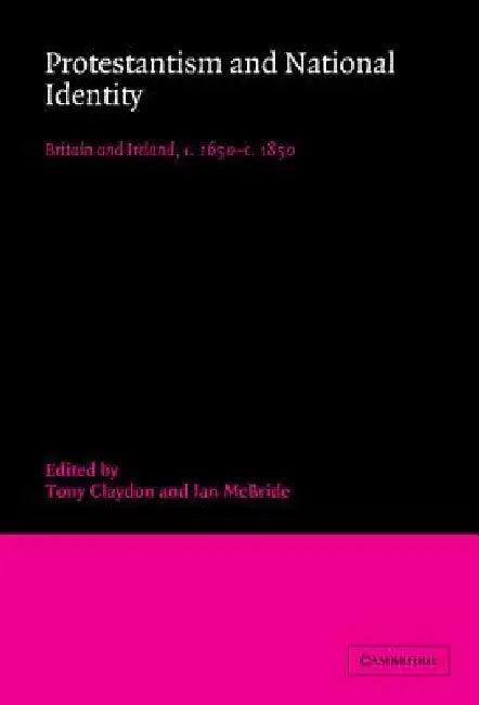 Protestantism and National Identity (English, Tony Claydon | Ian McBride)