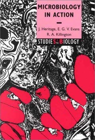 Microbiology in Action (English, J. Heritage | E. G. V. Evans | R. A. Killington)