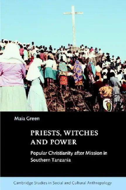 Priests, Witches and Power (English, Maia Green | Meyer Fortes | Edmund Leach)