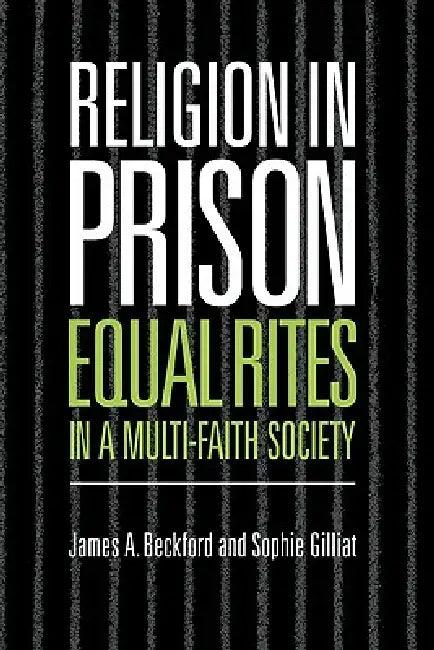 Religion in Prison (English, James A. Beckford | Sophie Gilliat)
