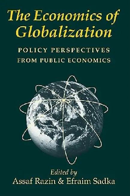 The Economics of Globalization (English, Assaf Razin | Efraim Sadka | Razin Assaf)
