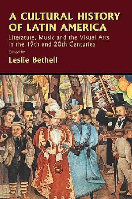 A Cultural History of Latin America (English, Leslie Bethell | Gordon Brotherston | Jaime Concha)