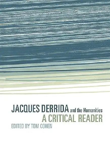 Jacques Derrida and the Humanities (English, Tom Cohen | Tom Cohen | Cohen Tom)