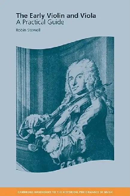 The Early Violin and Viola (English, Robin Stowell | Colin Lawson | Robin Stowell)