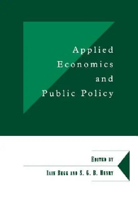 Applied Economics and Public Policy (English, Iain Begg | Brian Henry)