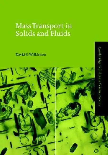 Mass Transport in Solids and Fluids (English, David S. Wilkinson | D. R. Clarke | S. Suresh)
