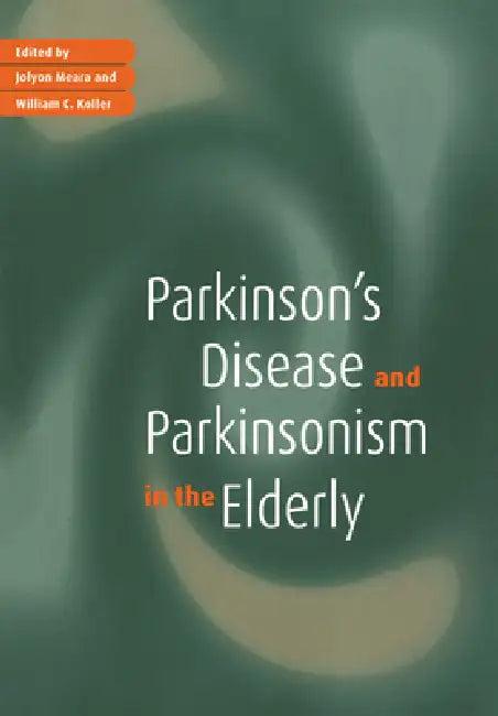 Parkinson's Disease and Parkinsonism in the Elderly (English, R. J. Meara | Jolyon Meara | William C. Koller)
